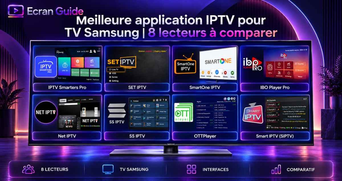 Meilleure application IPTV pour TV Samsung 8 lecteurs à comparer